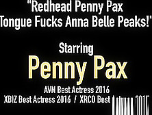 Redhead Penny Pax Tongue Fucks Anna Belle Peaks!