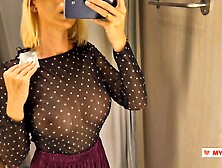 Trying On Completely Transparent Clothes In The Fitting Room.  Look At My Boobs In A Public Place.