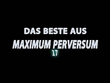 Maximum Perversum 17 Part 1