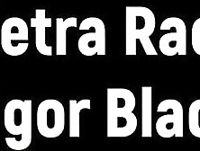 Pietra Radi,  Higor Black - The Right Girl Prefers Bbc,  Tastes Milk
