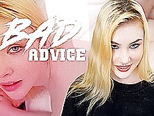 Indie Rose & Allen Swift In Bad Advice - Sislovesme
