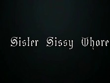 Sister Sissy Whore - Ashemaletube
