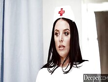 Deeper.  Hottie Nurse Angela White Takes Care Of Patient Manuel