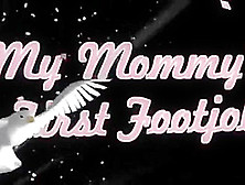 Mom First Footjob