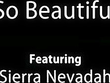 Sierra Nevadah- So Beautiful