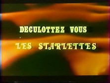 Deculottez-Vous,  Les Starlettes