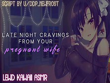 Late Night Cravings From Your Pregnant Wifey (Sound Porn) (English Asmr)