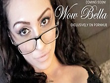 Insatiable - Amateur Newcomer Wow Bella's First Video! ♥️