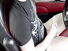 Had To Pull Over To Cum (Jerking Off While Driving)