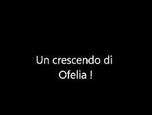 Crescendo Di Ofelia