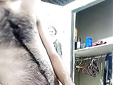 Showing My Hairy Body For 10 Minutes,  Ass,  Penis,  Chest And Belly