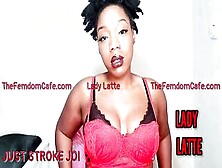 Stroke Your Rough Penis For Thick African Domme With Fat