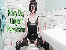 Rainy Day Lingerie Perversion