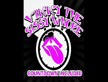 Vinny The Sissy Whore Cum Countdown Included