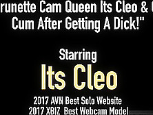Brunette Cam Queen Its Cleo & Gf Cum After Getting A Dick!