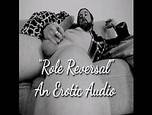 Role Reversal - An Erotic Audio