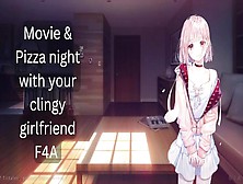Film & Pizza Night With Clingy Gf Gf Rp Asmr