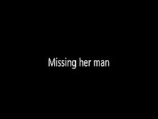 Dildo Orgasm! Missing Her Man.