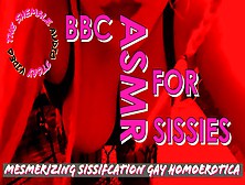 Bbc Asmr For Sissy Faggot Girls