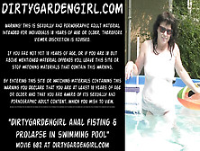 Watch Dirtygardengirl – Butt-Sex Fisting & Prolapse In Swimming Pool Free Porn Video On Fuxxx. Co