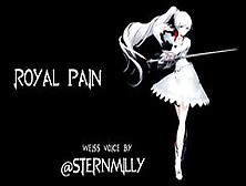 Rwby: Royal Pain (Full Audio)