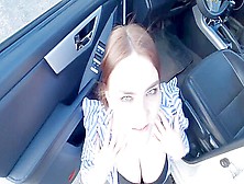 Russian Girl Passed The License Exam (Blowjob,  Public,  Car)