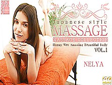 Japanese Style Massage Horny Wet Amazing Beautiful Body Vol1 - Nelya Petite - Kin8Tengoku