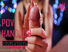 She Loves Give You Pov Handjob With Oil 4K