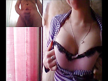 My Web Cam Joy With One Of You