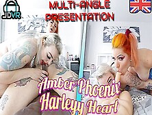 Foursome (Multi-Angle) - Amber Phoenix And Harleyy Heart