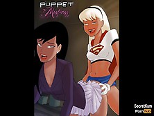 Superman - Puppet Mistress - Super-Slut Fuck Lois Lane Through Clark Kent
