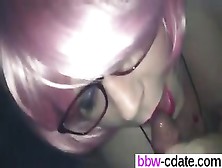 Waiting On Bbw-Cdate - Pink Haired Bbw Blowjob