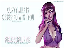 Your Best Friend's Curvy Mom Is Obsessed With You - Erotic Asmr