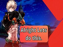 You Approach Bakugou And "play" With Your Quirks (Patreon Only Teaser)