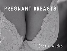 Development Of Pregnant Breasts
