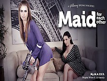 Angela White & Jill Kassidy In Maid For Each Other: My M. A. I. D. D.  - Girlsway