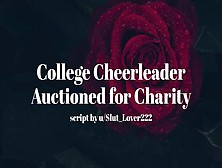 College Cheerleader Auctioned For Charity [Erotic Audio For Men]