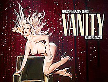 Vanity - Episode 1,  Scene #01