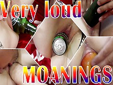 Mix Of Of Loud Moaning And Humongous Object Insertion Fuck