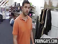 Hot Stud Makes A Deal For Extra Money At The Pawn Shop