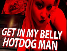Get Into My Tummy Hotdog Fiance Pt1