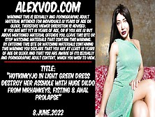 Watch Hotkinkyjo In Light Green Dress Destroy Her Anus With Giant Dildo From Mrhankeys,  Fisting & Ass Sex P Free Porn Video On F