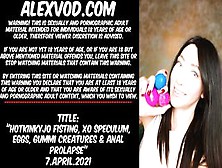 Hotkinkyjo Fisting,  Xo Speculum,  Eggs,  Gummi Creatures & Anal Prolapse