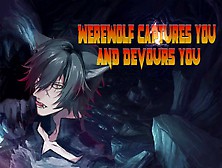 Werewolf Captures You And Devours You [Lewd] [Asmr]
