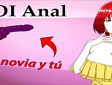 Spanish Joi Anal Hentai: Tu Novia Quiere Probar Su Dildo Doble.