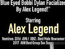Blue Eyed Bobbi Dylan Facialized By Alex Legend!