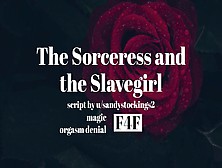 The Sorceress And The Slavegirl [F4F][Magic][Silk Bondage][Orgasm Denial]