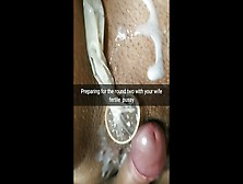 First I Sperm On Your Wifey's Twat,  Now I'm Going To Spunk Inside Her Womb [Cuckold.  Snapchat]