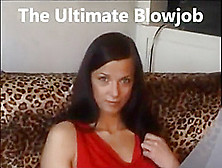 Alexandra The Ultimate Blowjob!