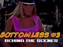 Bottomless 3 - Behind The Scenes